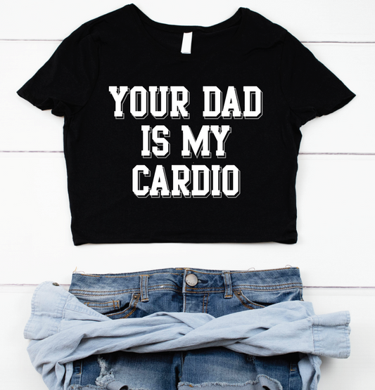 Your Dad Is My Cardio